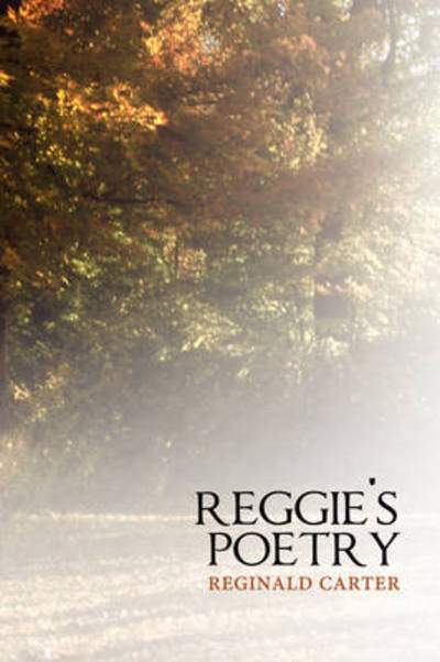 Carter, Reginald, D · Reggie's Poetry (Pocketbok) (2009)