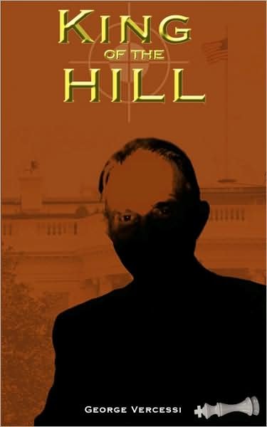 King of the Hill - George Vercessi - Books - Authorhouse - 9781438970851 - March 31, 2009