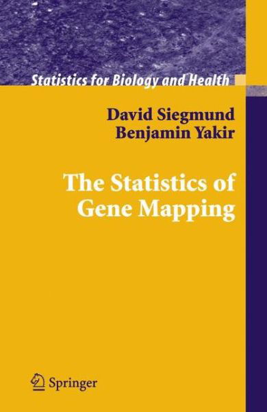 Cover for David Siegmund · The Statistics of Gene Mapping - Statistics for Biology and Health (Pocketbok) [Softcover reprint of hardcover 1st ed. 2007 edition] (2010)