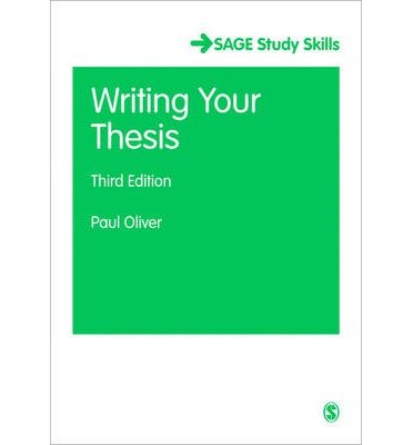 Writing Your Thesis - Student Success - Paul Oliver - Książki - Sage Publications Ltd - 9781446267851 - 12 sierpnia 2013