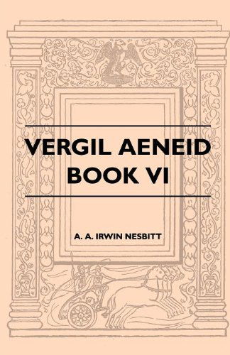 Vergil Aeneid, Book Vi - A. A. Irwin Nesbitt - Książki - Brouwer Press - 9781446506851 - 9 listopada 2010