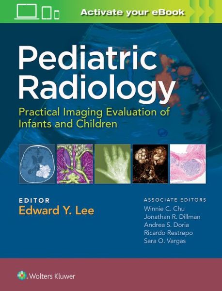 Cover for Edward Lee · Pediatric Radiology: Practical Imaging Evaluation of Infants and Children (Hardcover Book) (2017)