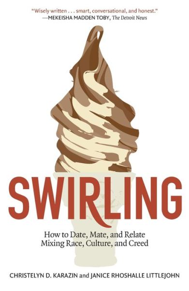 Cover for Christelyn D Karazin · Swirling: How to Date, Mate, and Relate Mixing Race, Culture, and Creed (Taschenbuch) (2012)