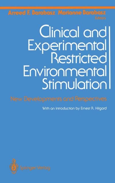 Cover for Arreed F Barabasz · Clinical and Experimental Restricted Environmental Stimulation: New Developments and Perspectives (Paperback Book) [Softcover reprint of the original 1st ed. 1993 edition] (2012)