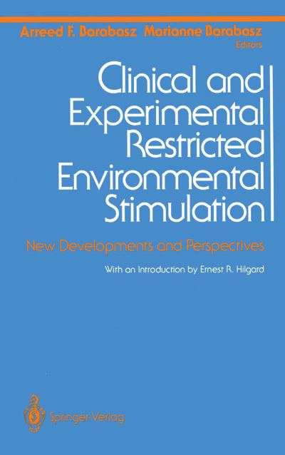 Cover for Arreed F Barabasz · Clinical and Experimental Restricted Environmental Stimulation: New Developments and Perspectives (Paperback Book) [Softcover reprint of the original 1st ed. 1993 edition] (2012)