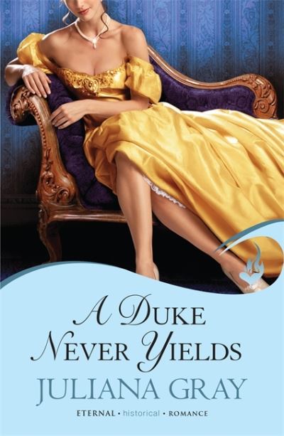 Cover for Juliana Gray · A Duke Never Yields: Affairs By Moonlight Book 3 - Affairs By Moonlight (Paperback Book) (2013)