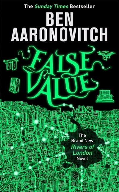 Cover for Ben Aaronovitch · False Value: Book 8 in the #1 bestselling Rivers of London series - A Rivers of London novel (Hardcover Book) (2020)
