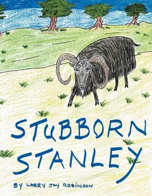 Cover for Larry Jay Robinson · Stubborn Stanley (Paperback Book) (2012)