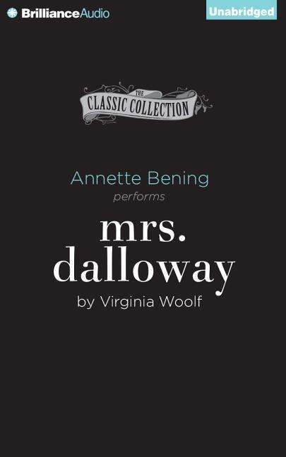 Cover for Virginia Woolf · Mrs. Dalloway (Classic Collection (Brilliance Audio)) (Audiobook (CD)) [Unabridged edition] (2014)