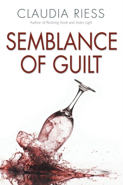 Semblance Of Guilt - Claudia Riess - Livros - Archway Publishing - 9781480827851 - 30 de março de 2016