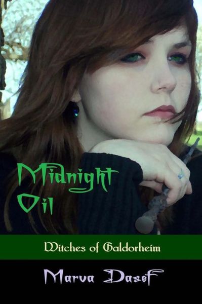 Cover for Marva Dasef · Midnight Oil: Book 2: Witches of Galdorheim (Volume 2) (Paperback Book) (2012)