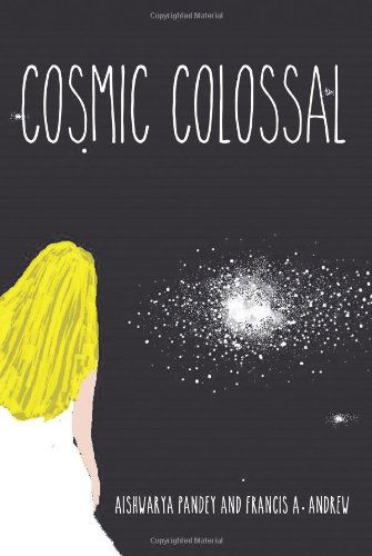 Cover for Francis A. Andrew · Cosmic Colossal (Paperback Book) (2014)