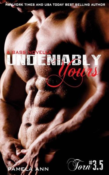 Cover for Pamela Ann · Undeniably Yours (Pocketbok) (2013)