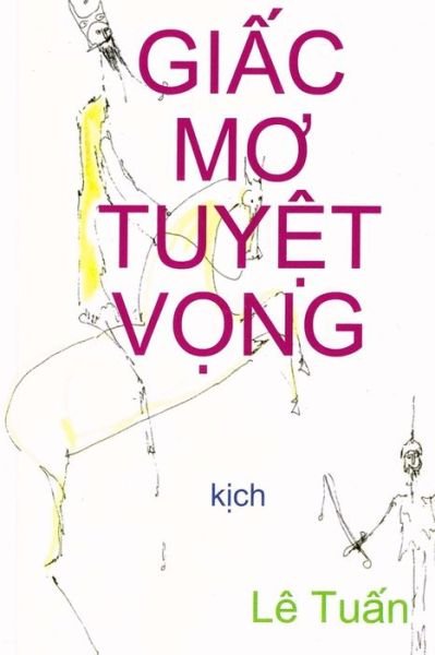 Cover for Dale Wasserman · Giac Mo Tuyet Vong: Kich (Taschenbuch) (2013)