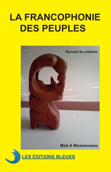 Cover for Moe a Messavussu · La Francophonie Des Peuples (Paperback Book) (2014)