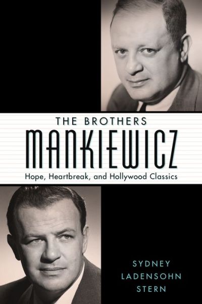 Cover for Sydney Ladensohn Stern · The Brothers Mankiewicz: Hope, Heartbreak, and Hollywood Classics - Hollywood Legends Series (Paperback Book) (2022)