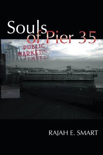 Cover for Rajah E. Smart · Souls of Pier 35 (Paperback Book) (2014)