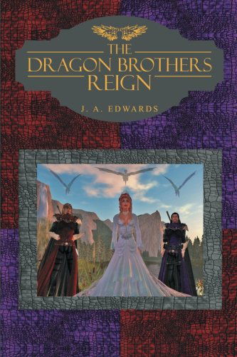 Cover for J. A. Edwards · The Dragon Brothers Reign (Paperback Book) (2014)