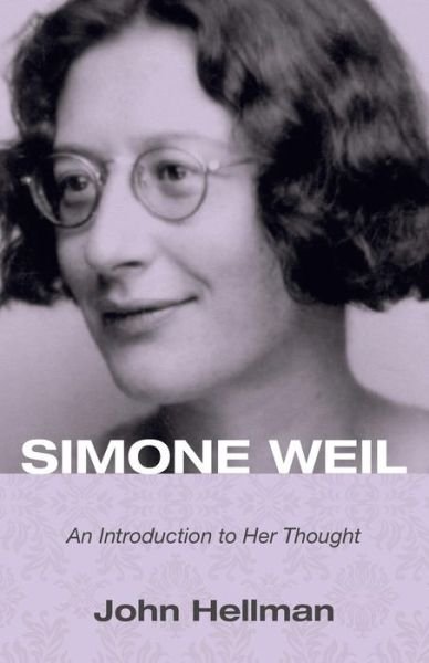 Cover for John Hellman · Simone Weil: An Introduction to Her Thought (Paperback Book) (2014)