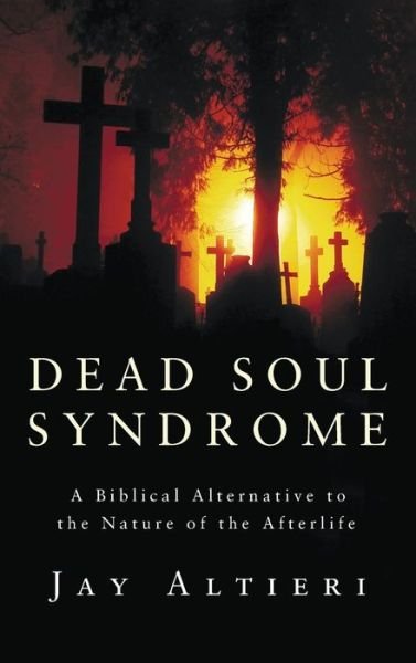 Cover for Jay Altieri · Dead Soul Syndrome (Hardcover Book) (2010)