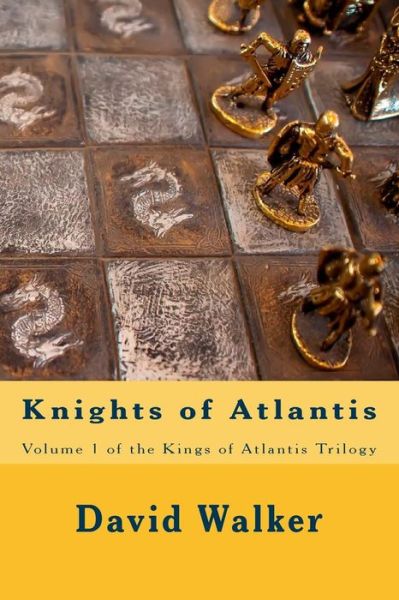 Cover for David Walker · Knights of Atlantis (Kings of Atlantis) (Volume 1) (Pocketbok) (2014)