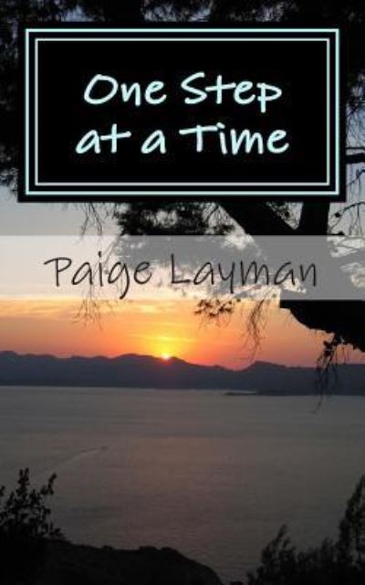 Cover for Paige Layman · One Step at a Time (Paperback Book) (2014)