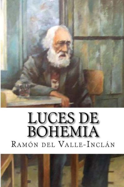 Cover for Ramón Del Valle-inclán · Luces De Bohemia (Paperback Bog) [Spanish, Primera Edición edition] (2014)