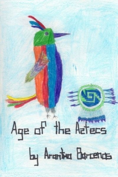 Cover for Arantxa Barcenas · Age of the Aztecs (Paperback Book) (2014)