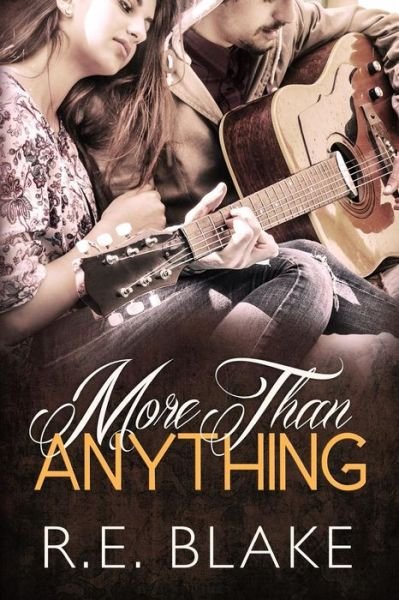 Cover for R E Blake · More Than Anything (Paperback Book) (2014)