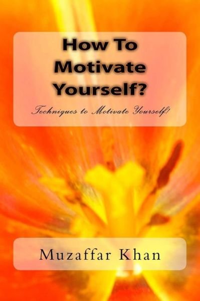 Cover for Muzaffar Khan · How to Motivate Yourself? (Paperback Book) (2014)