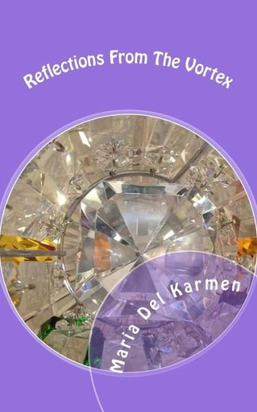 Maria Del Karmen · Reflections from the Vortex (Taschenbuch) (2015)