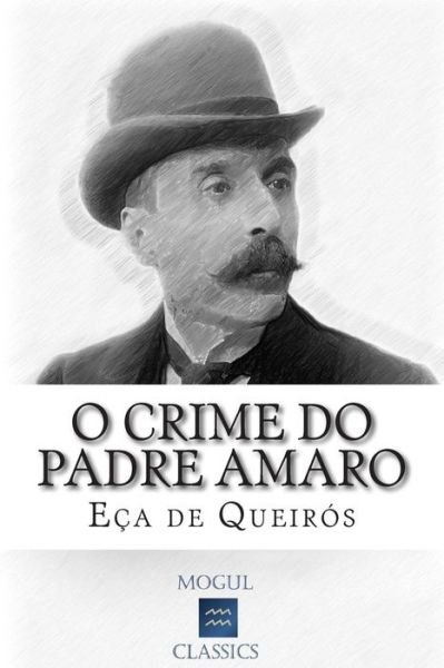 Cover for Eca De Queiros · O Crime Do Padre Amaro (Paperback Bog) (2015)