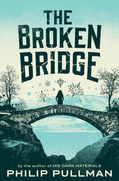 The Broken Bridge - Philip Pullman - Książki - Pan Macmillan - 9781509838851 - 6 kwietnia 2017