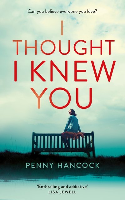 Cover for Penny Hancock · I Thought I Knew You (Innbunden bok) (2019)