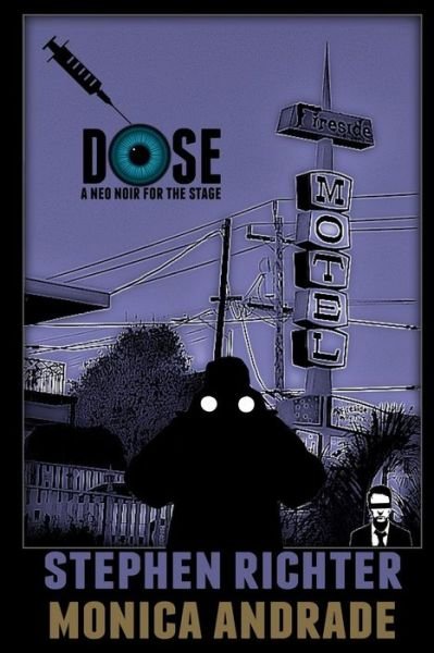 Stephen Richter · Dose a Neo Noir for the Stage (Paperback Book) (2015)