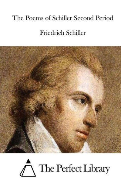 Cover for Friedrich Schiller · The Poems of Schiller Second Period (Paperback Book) (2015)