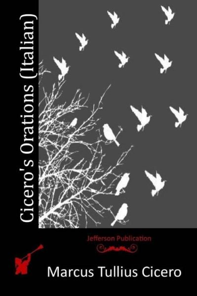 Cover for Marcus Tullius Cicero · Cicero's Orations (Italian) (Pocketbok) (2015)