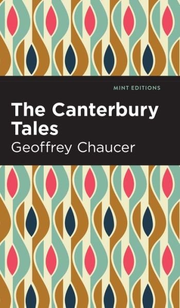 Cover for Geoffrey Chaucer · The Canterbury Tales - Mint Editions (Hardcover bog) (2022)