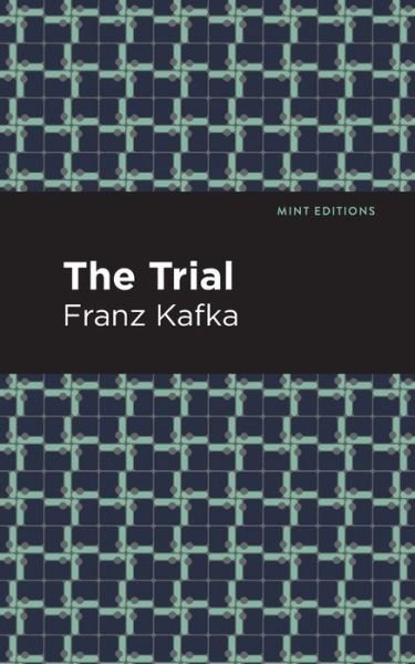 Cover for Franz Kafka · The Trial - Mint Editions (Paperback Book) (2021)