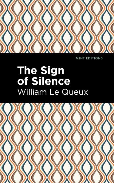 Cover for William Le Queux · The Sign of Silence - Mint Editions (Pocketbok) (2021)