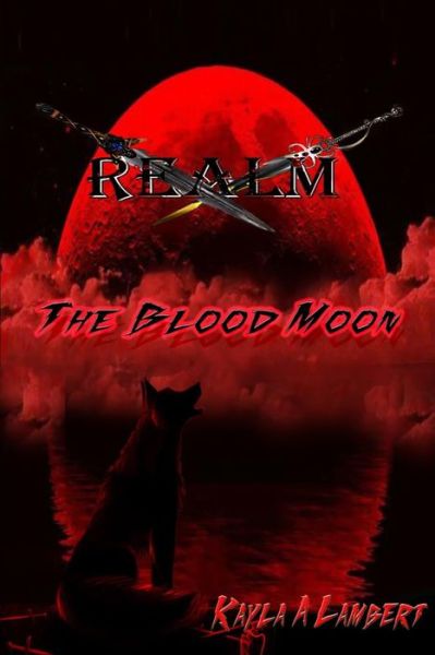 Cover for Kayla a Lambert · Realm: the Blood Moon (Paperback Book) (2014)