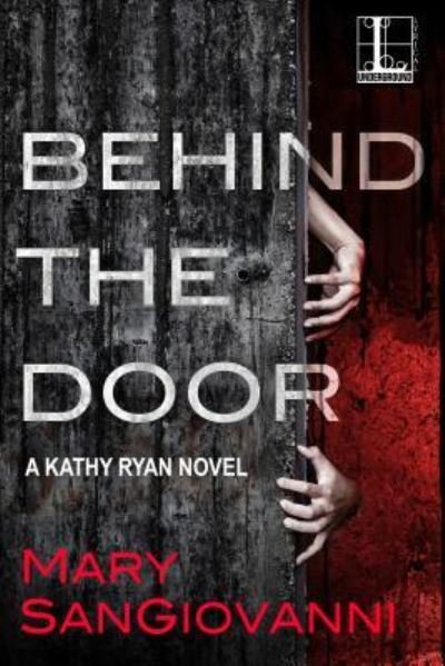 Cover for Mary SanGiovanni · Behind the Door (Book) (2018)