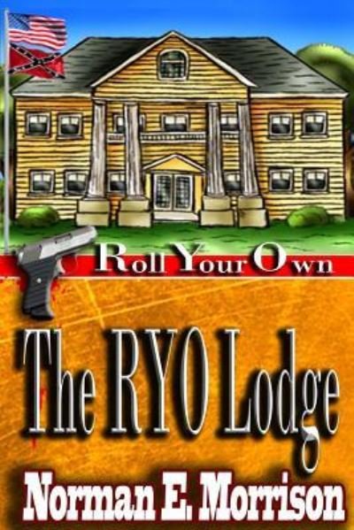 Norman E Morrison · The RYO Lodge (Pocketbok) (2015)