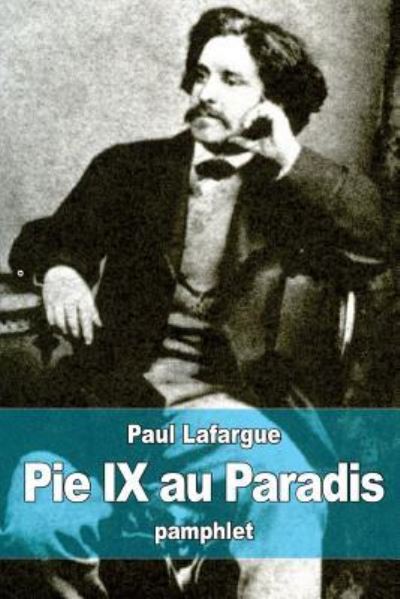 Cover for Paul Lafargue · Pie IX au Paradis (Paperback Book) (2015)