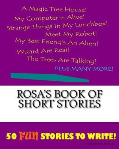 Cover for K P Lee · Rosa's Book Of Short Stories (Paperback Bog) (2015)
