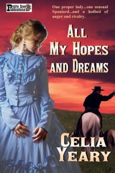 Cover for Celia Yeary · All My Hopes and Dreams (Paperback Book) (2016)