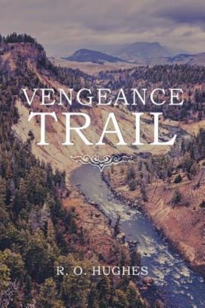 Cover for R O Hughes · Vengeance Trail (Paperback Book) (2017)