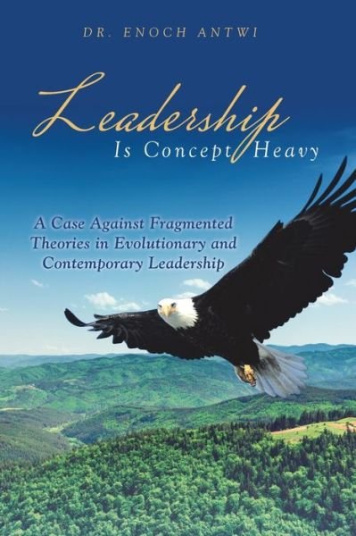 Cover for Enoch Antwi · Leadership Is Concept Heavy (Pocketbok) (2017)