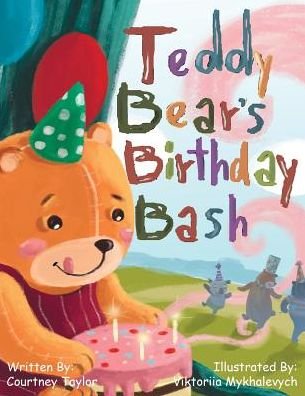 Cover for Courtney Taylor · Teddy Bear's Birthday Bash (Paperback Book) (2019)