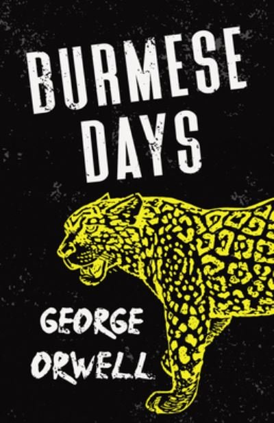 Cover for George Orwell · Burmese Days : With the Introductory Essay 'Why I Write' (Taschenbuch) (2021)